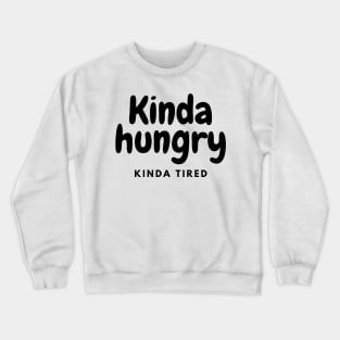 Kinda Hungry Kinda Tired T-Shirt, Workout tshirts, Funny Mens Womens Gym T-Shirt Crewneck Sweatshirt